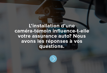 L’installation d’une caméra-témoin influence-t-elle votre assurance auto? Nous avons les réponses à vos questions.